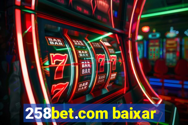 258bet.com baixar