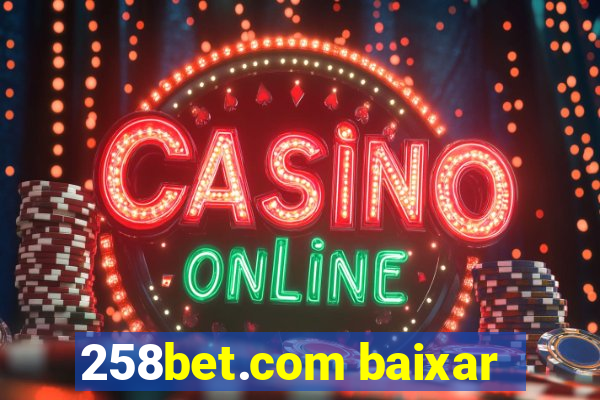 258bet.com baixar