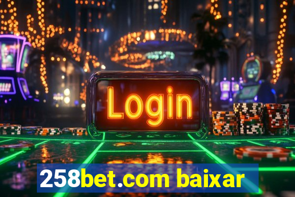 258bet.com baixar