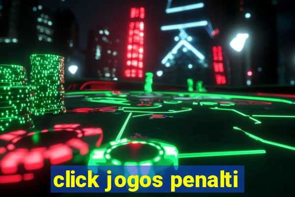 click jogos penalti