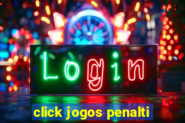 click jogos penalti