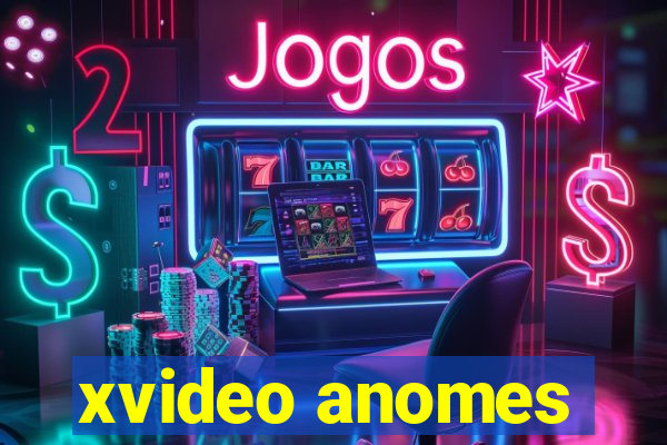 xvideo anomes