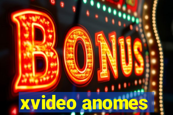 xvideo anomes