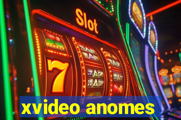 xvideo anomes