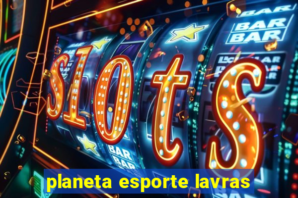 planeta esporte lavras