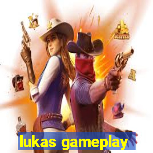 lukas gameplay