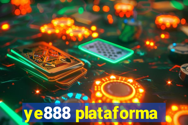 ye888 plataforma