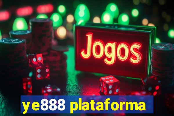 ye888 plataforma