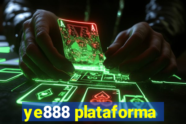 ye888 plataforma