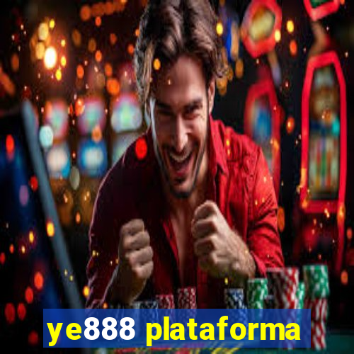 ye888 plataforma