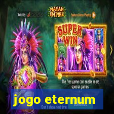 jogo eternum