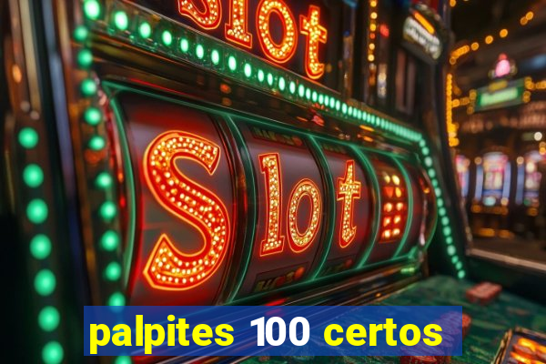 palpites 100 certos