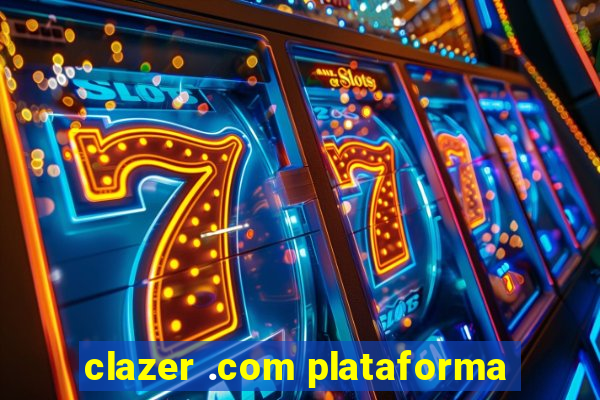 clazer .com plataforma