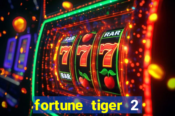 fortune tiger 2 revenge plataforma