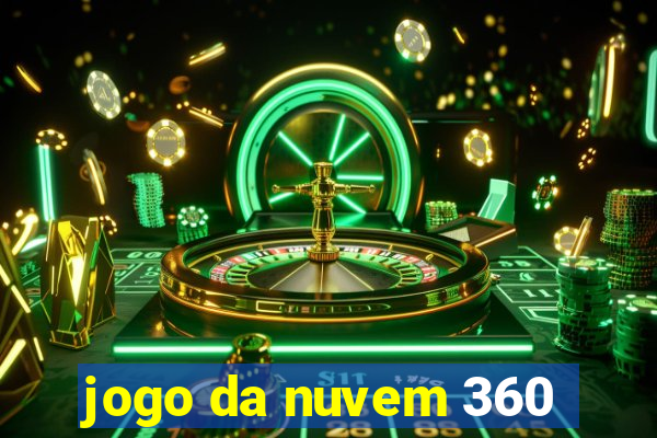 jogo da nuvem 360