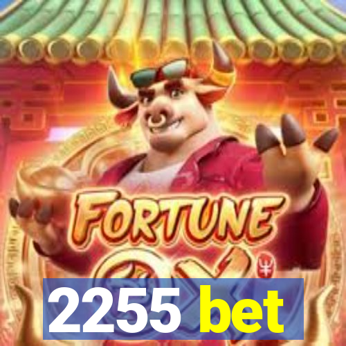 2255 bet