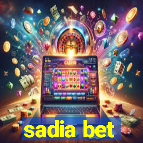 sadia bet