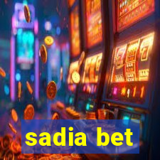 sadia bet