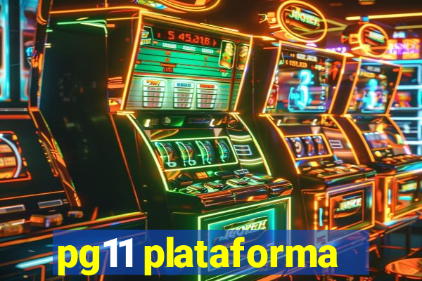 pg11 plataforma