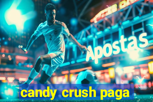 candy crush paga