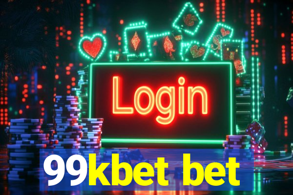 99kbet bet