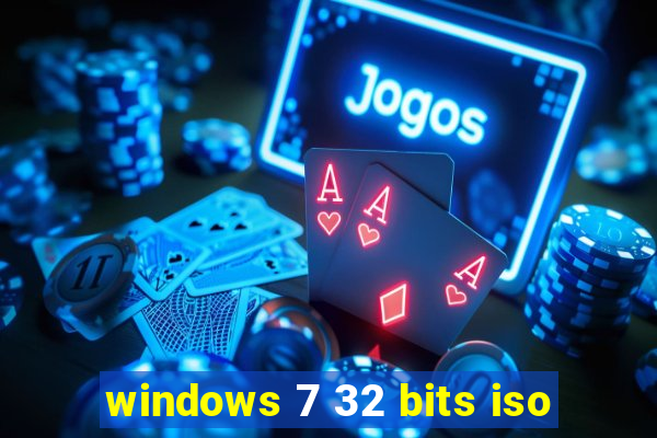 windows 7 32 bits iso