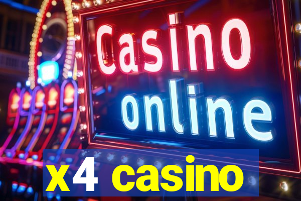 x4 casino