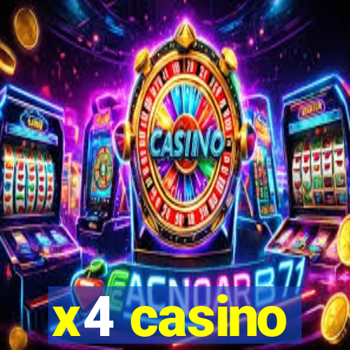 x4 casino