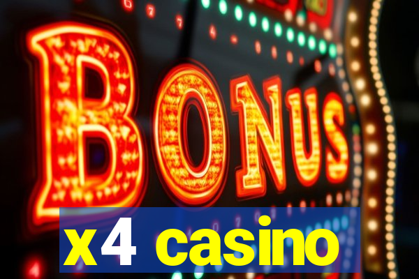 x4 casino