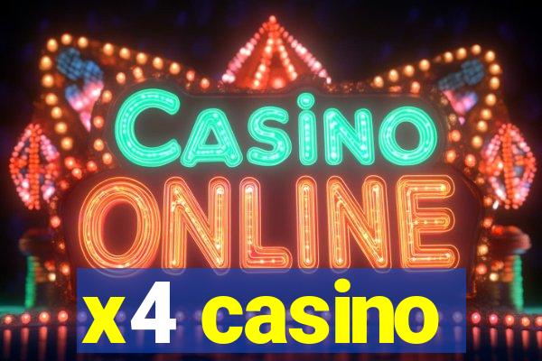 x4 casino