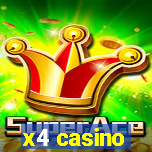 x4 casino