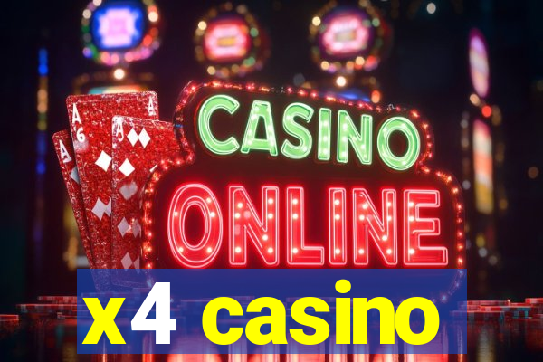 x4 casino