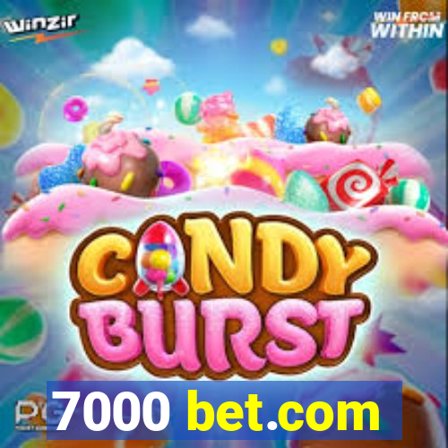 7000 bet.com