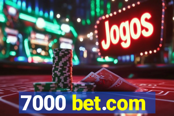 7000 bet.com