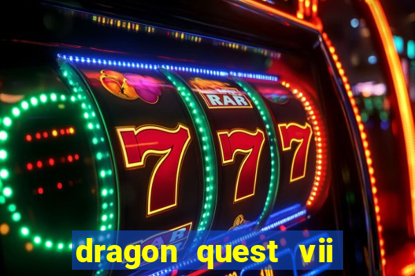 dragon quest vii ps1 rom pt-br