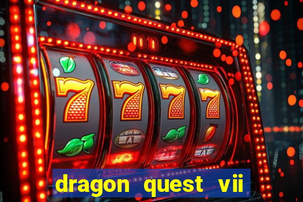 dragon quest vii ps1 rom pt-br