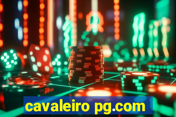 cavaleiro pg.com