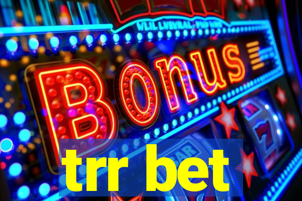 trr bet