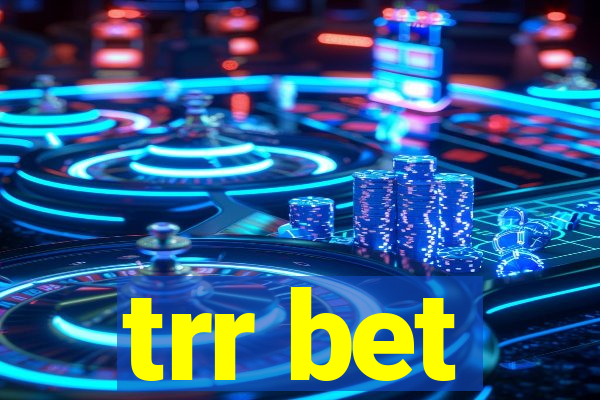 trr bet