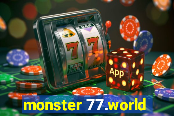 monster 77.world