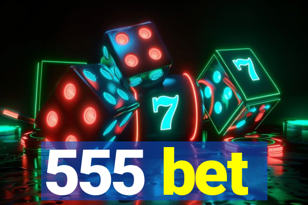 555 bet