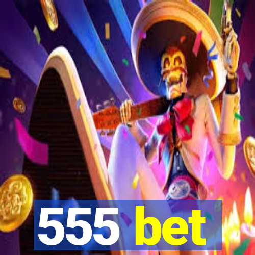 555 bet