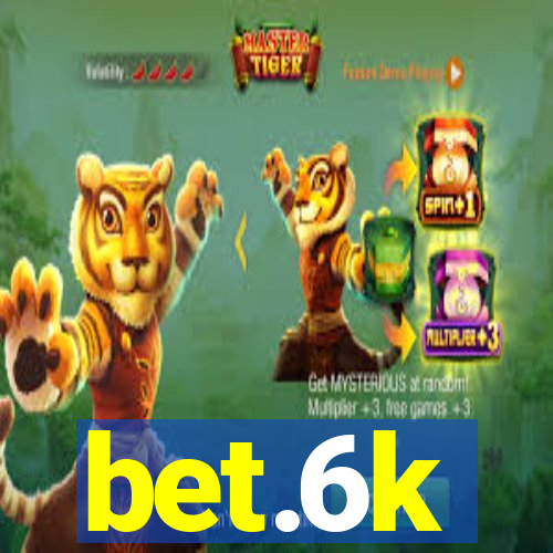 bet.6k