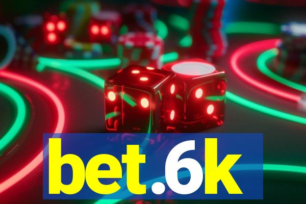 bet.6k