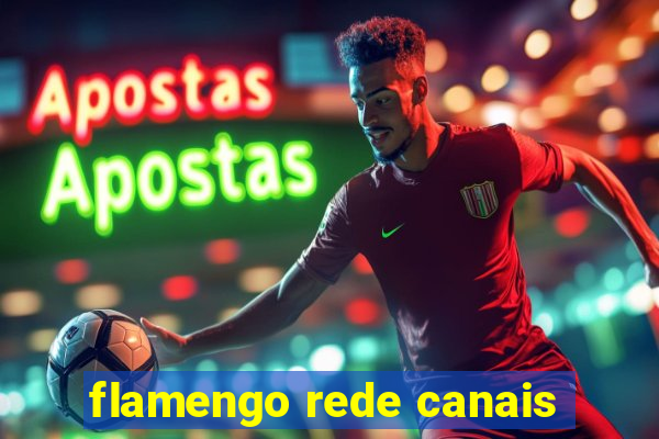 flamengo rede canais