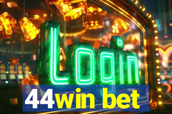 44win bet