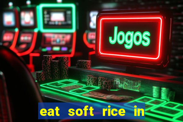 eat soft rice in another world pt br