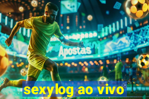 sexylog ao vivo