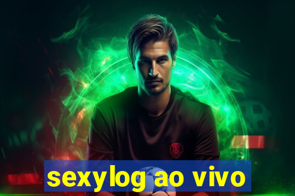 sexylog ao vivo