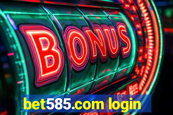 bet585.com login